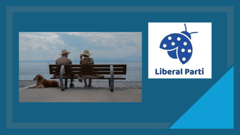 Liberal Partiden Emeklilere Müjde