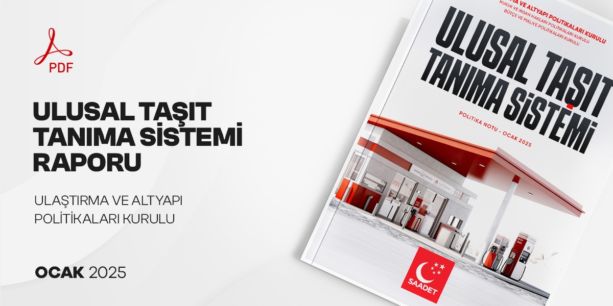 Saadet Partisi’nden UTTS Raporu: Fırsatlar ve Riskler