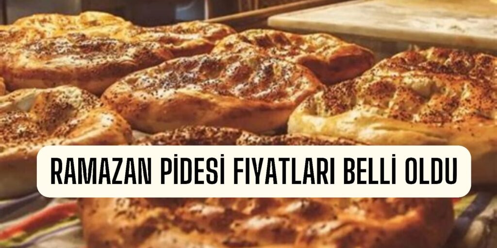 Ramazan Pidesine Büyük Zam! 370 Gramlık Pide 30 TL Oldu