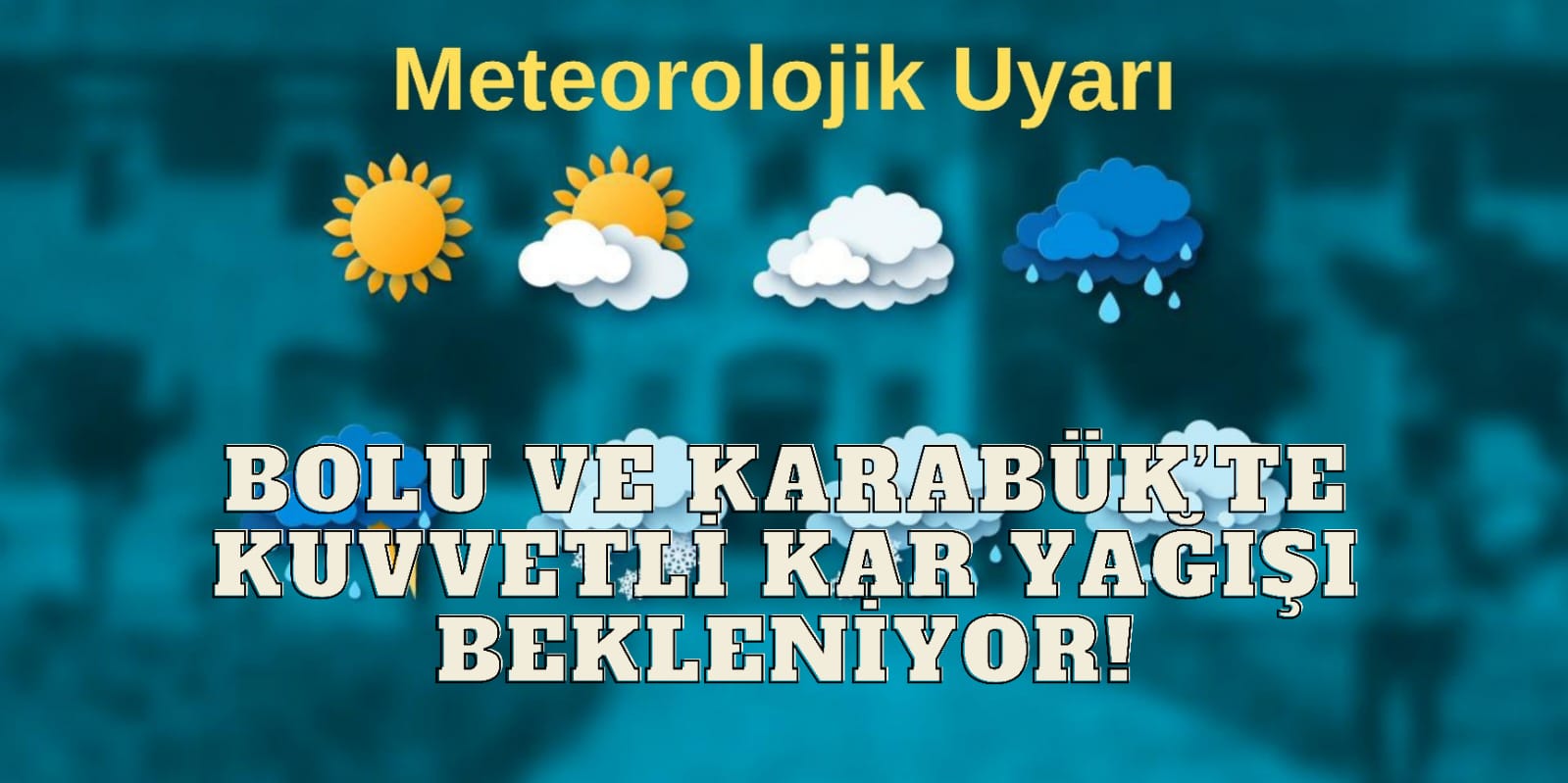 Bolu ve Karabük’te Kuvvetli Kar Yağışı Bekleniyor! Ulaşımda Aksamalar Olabilir