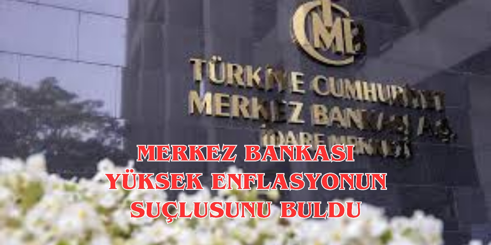 TCMB: Enflasyonda Sağlık ve Kira Artışları Belirleyici Oldu