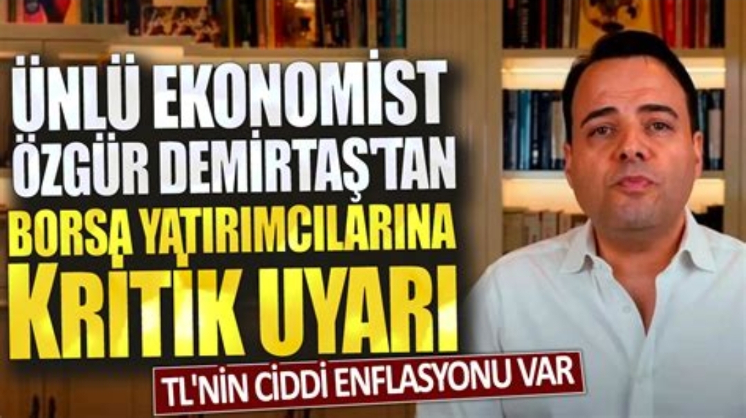 Prof. Özgür Demirtaş’tan Yatırımcılara Uyarı: Yüksek Enflasyonlu Ülkelerde Yapılan 8 Büyük Hata!