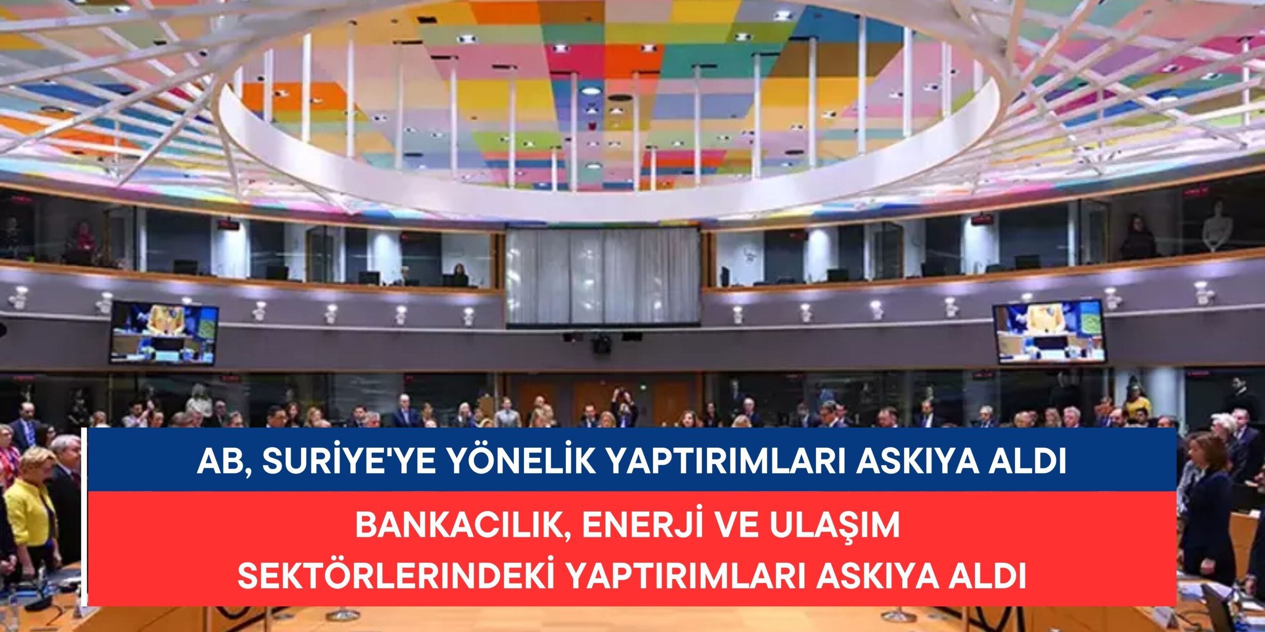 Avrupa Birliği, Suriye’ye Yönelik Yaptırımları Askıya Aldı: Ekonomik Canlanma İçin Kritik Adım