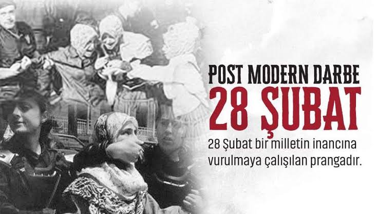28 Şubat Post Modern Darbesi’nin 28. Yıldönümünde Unutulmayan Olaylar