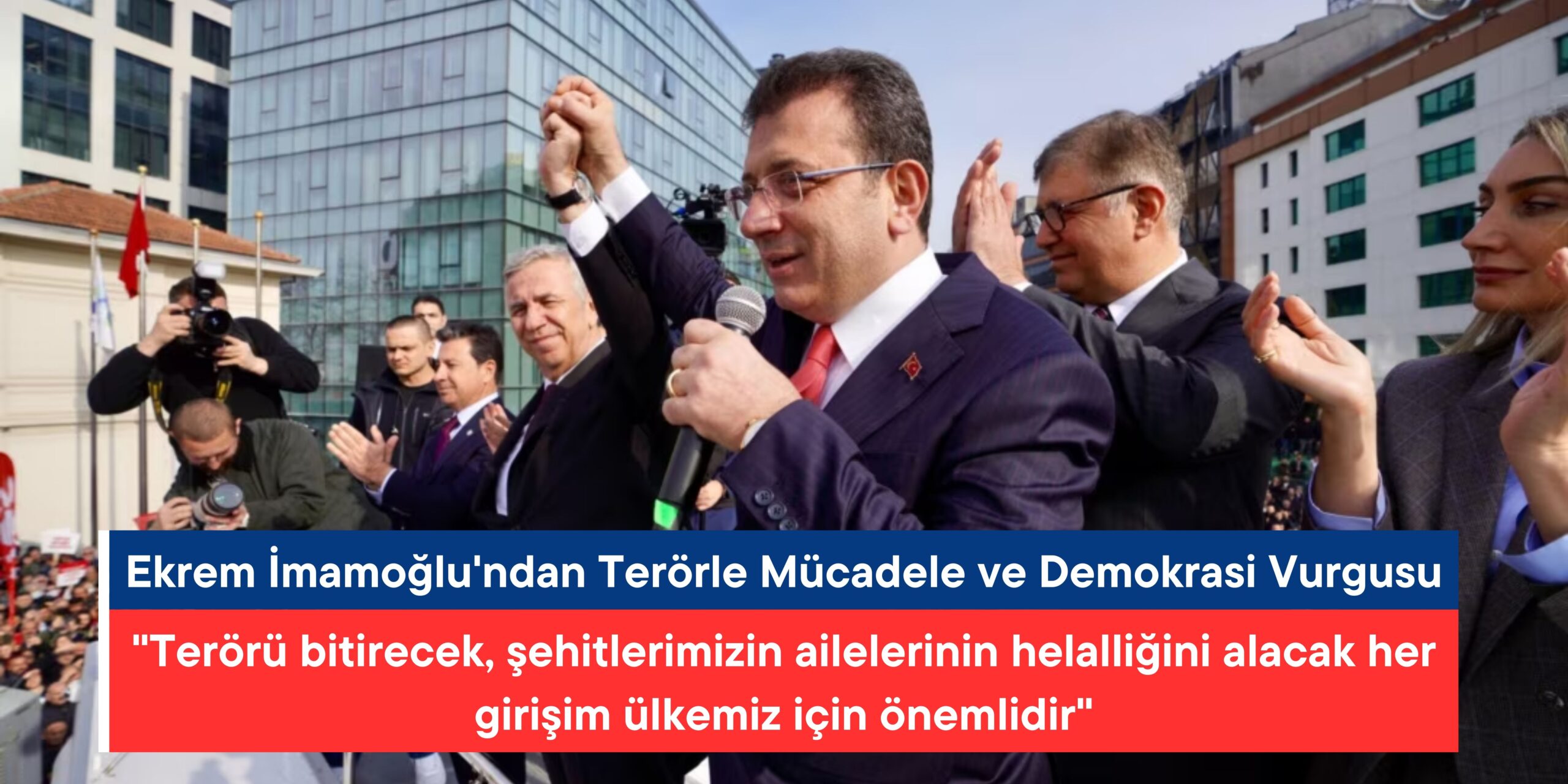 İBB Başkanı Ekrem İmamoğlu’ndan Terörle Mücadele ve Demokrasi Vurgusu