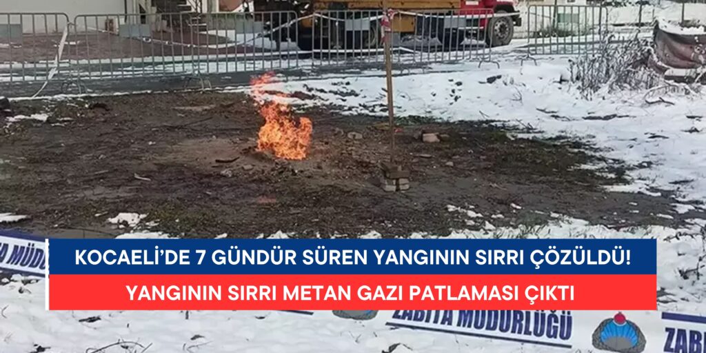Kocaeli’de 7 Gündür Süren Yangının Sırrı Çözüldü! Metan Gazı Patlaması Çıktı