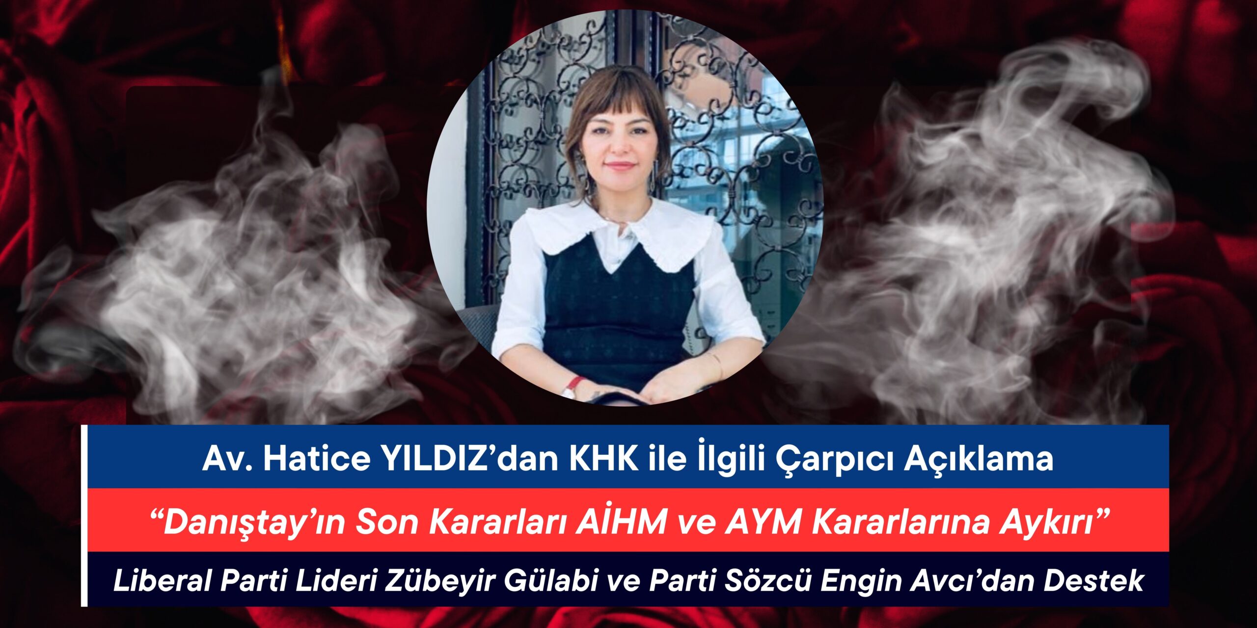 Av. Hatice YILDIZ’dan KHK ile İlgili Çarpıcı Açıklama: “Danıştay’ın Son Kararları AİHM ve AYM Kararlarına Aykırı”