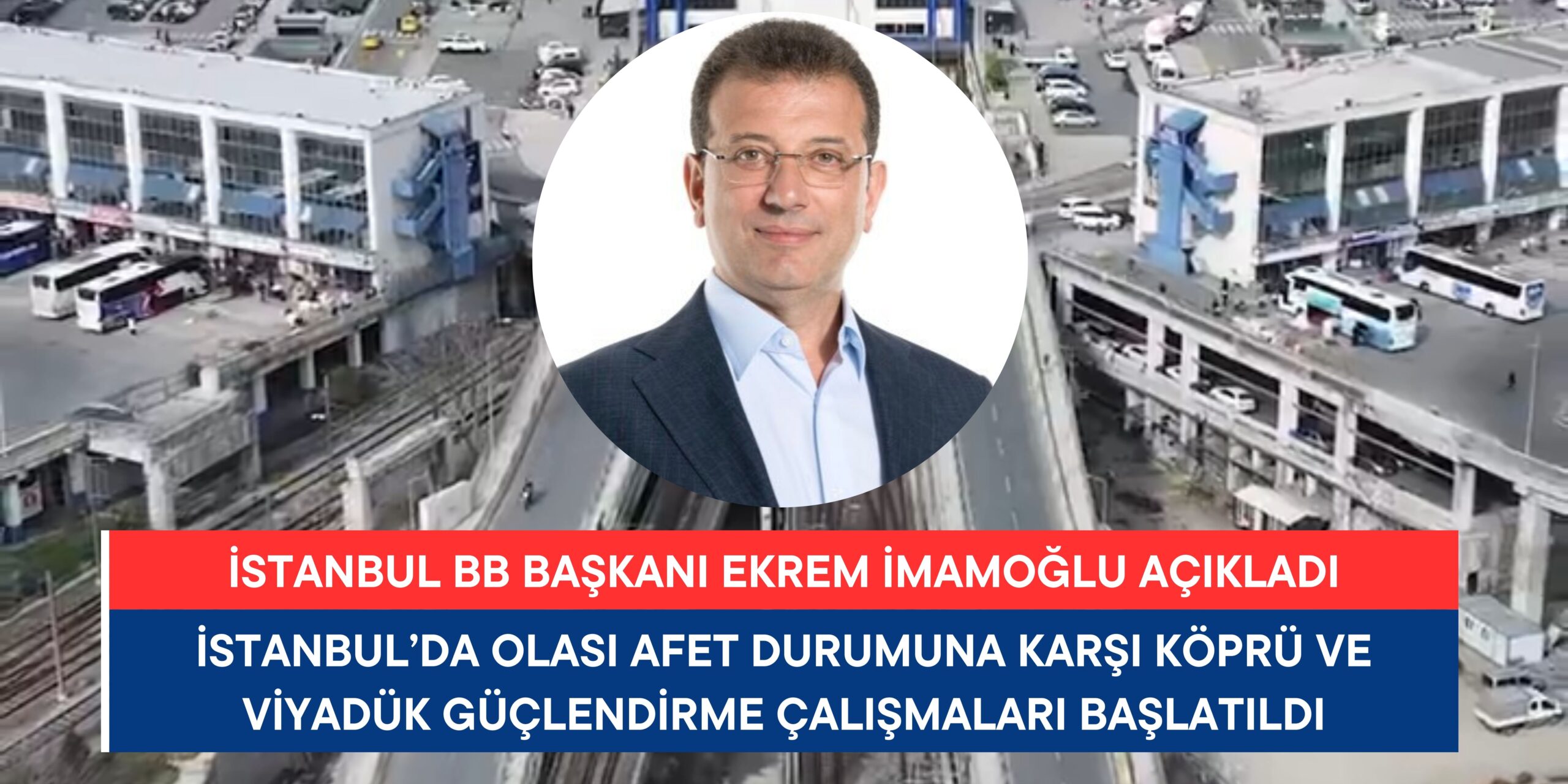 İstanbul’da Olası Afet Durumuna Karşı Köprü ve Viyadük Güçlendirme Çalışmaları Başlatıldı