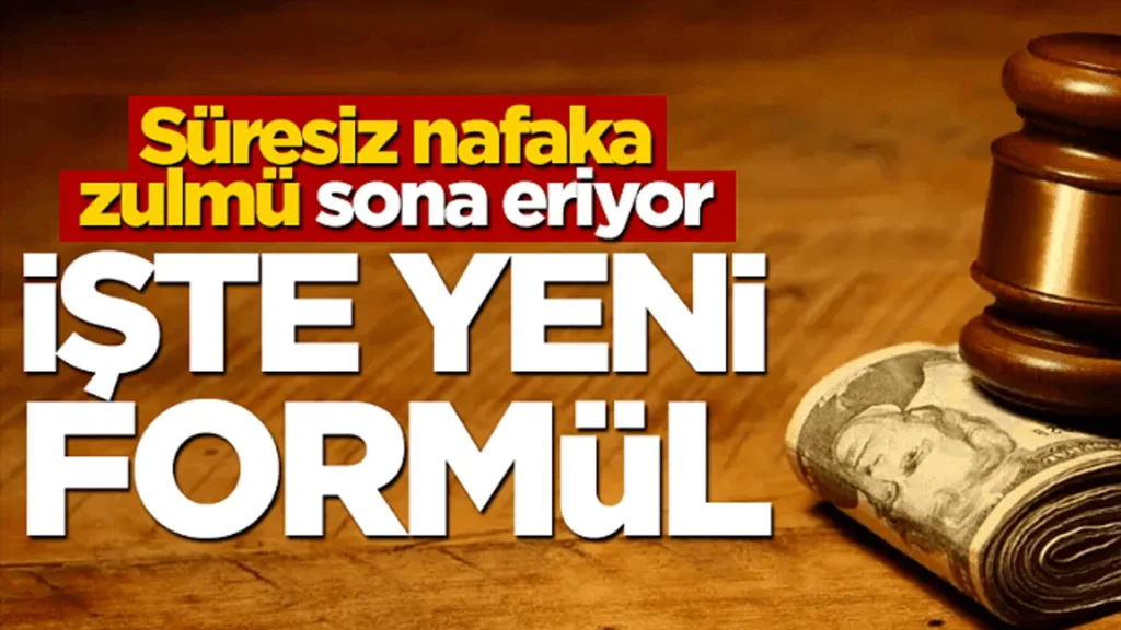 Nafaka Süresine Yeni Düzenleme: Süresiz Nafaka Kalkıyor!