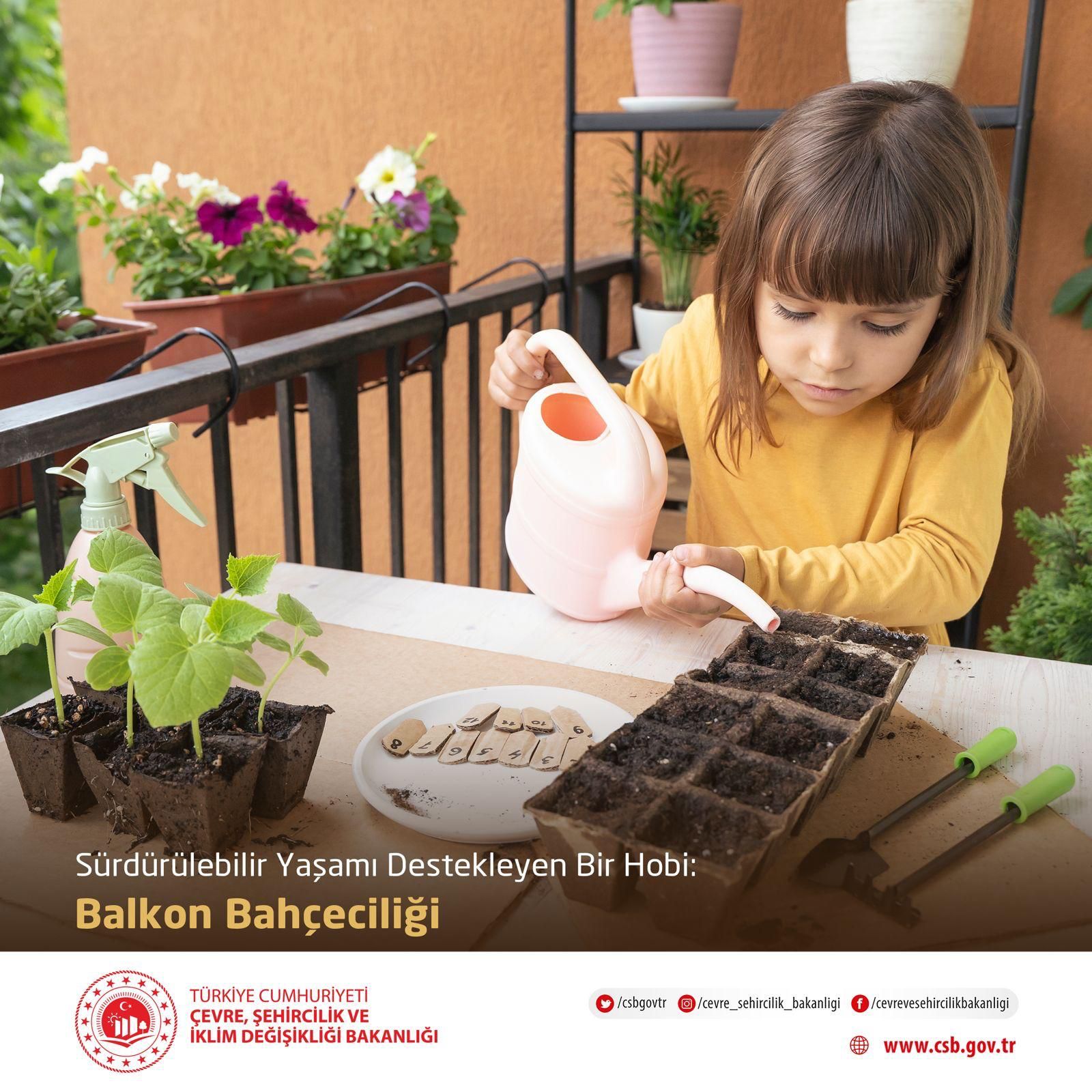 Bakanlıktan Balkon Bahçeciliği Tavsiyesi: Hem Doğaya Hem İklime Katkı Sağlıyor!