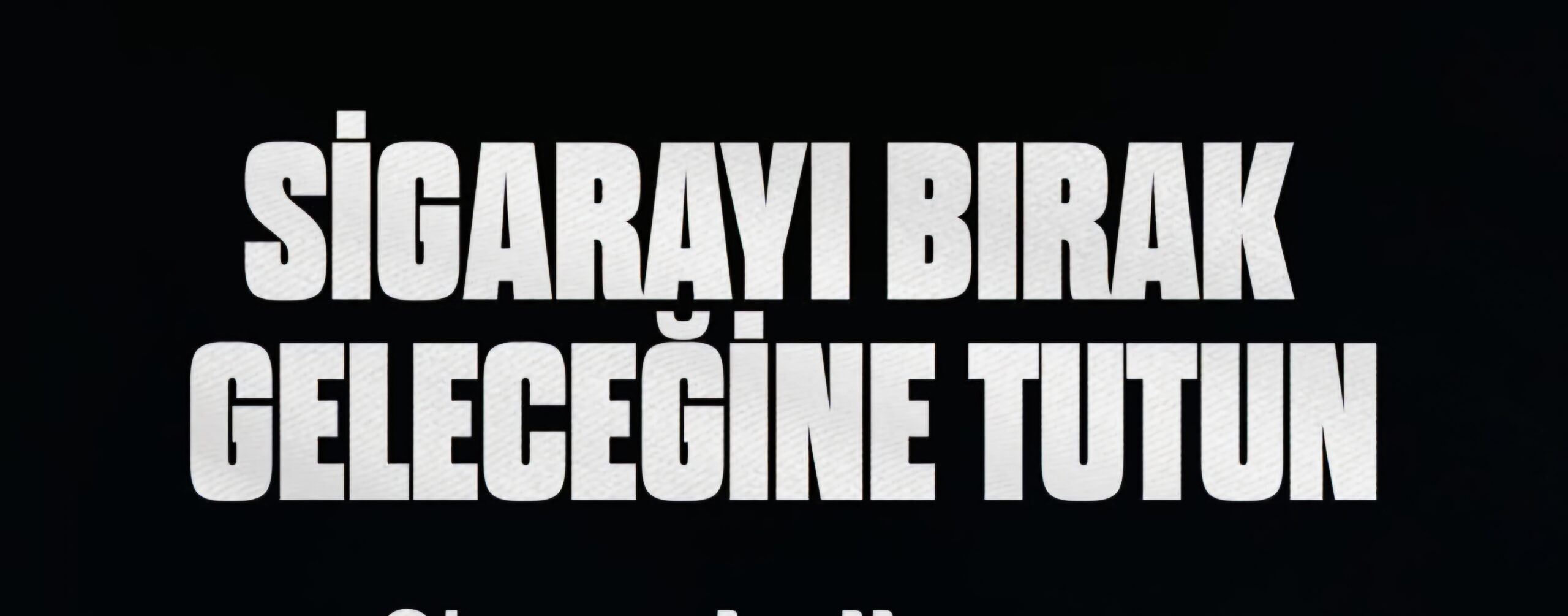 Sağlık Bakanlığı’ndan Ulusal Kanser Haftası’na Özel Çağrı: “Sigarayı Bırak, Geleceğine Tutun”