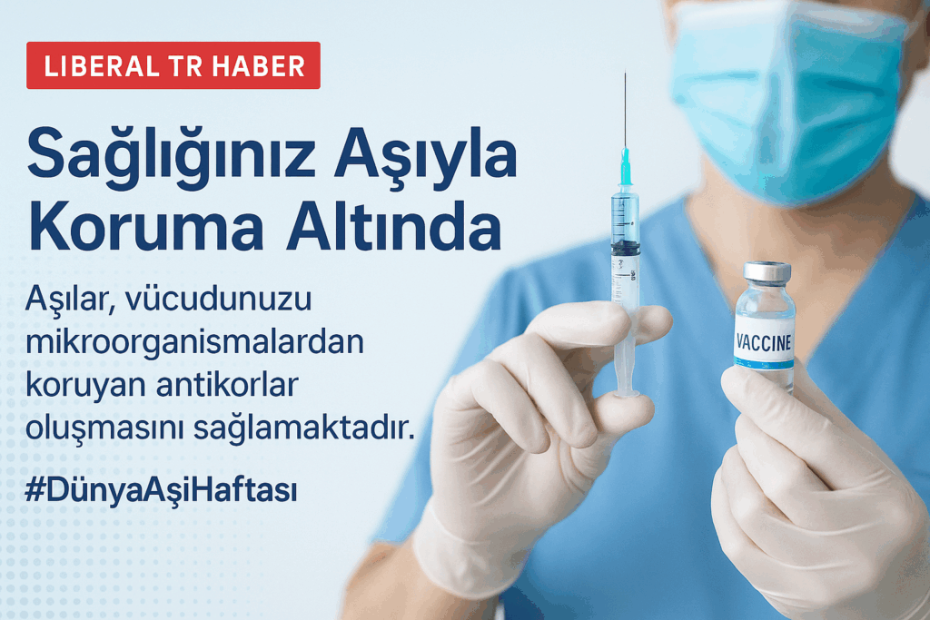 Sağlığınız Aşıyla Koruma Altında: Dünya Aşı Haftası Kutlu Olsun