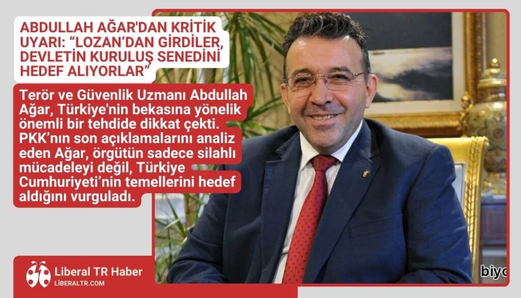 Abdullah Ağar’dan Kritik Uyarı: “Lozan’dan Girdiler, Devletin Kuruluş Senedini Hedef Alıyorlar”