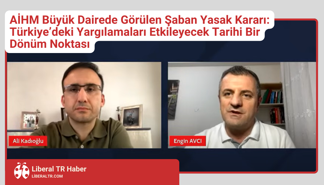 KHK TV’de Engin Avcı ve Ali Kadıoğlu, AİHM Büyük Dairede Görülen Şaban Yasak Kararını Konuştu