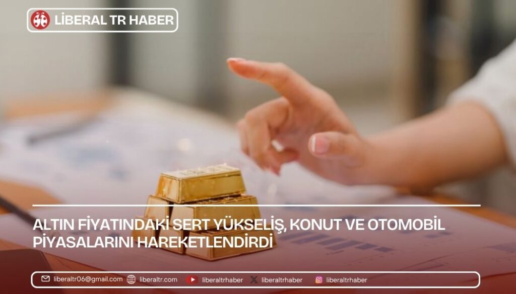 TCMB: Altın Fiyatındaki Sert Yükseliş, Konut ve Otomobil Piyasalarını Hareketlendirdi