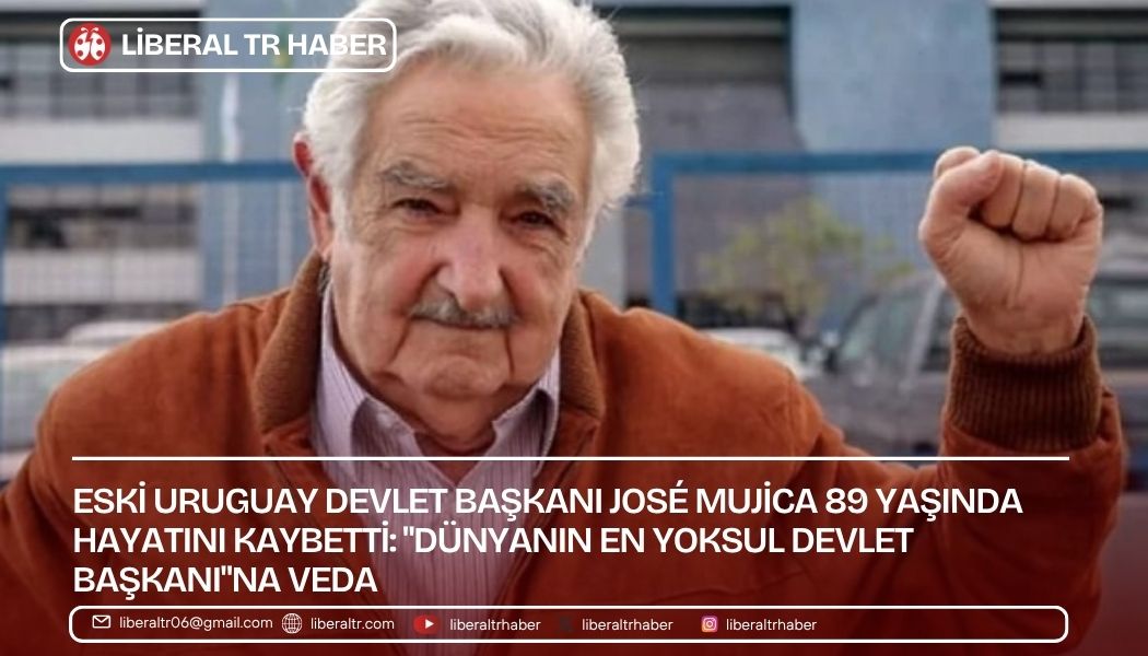 Eski Uruguay Devlet Başkanı José Mujica 89 Yaşında Hayatını Kaybetti: “Dünyanın En Yoksul Başkanı”na Veda
