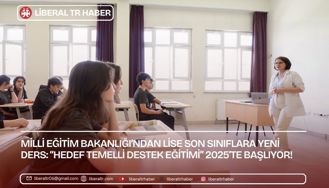 Milli Eğitim Bakanlığı’ndan Lise Son Sınıflara Yeni Ders: “Hedef Temelli Destek Eğitimi” 2025’te Başlıyor!