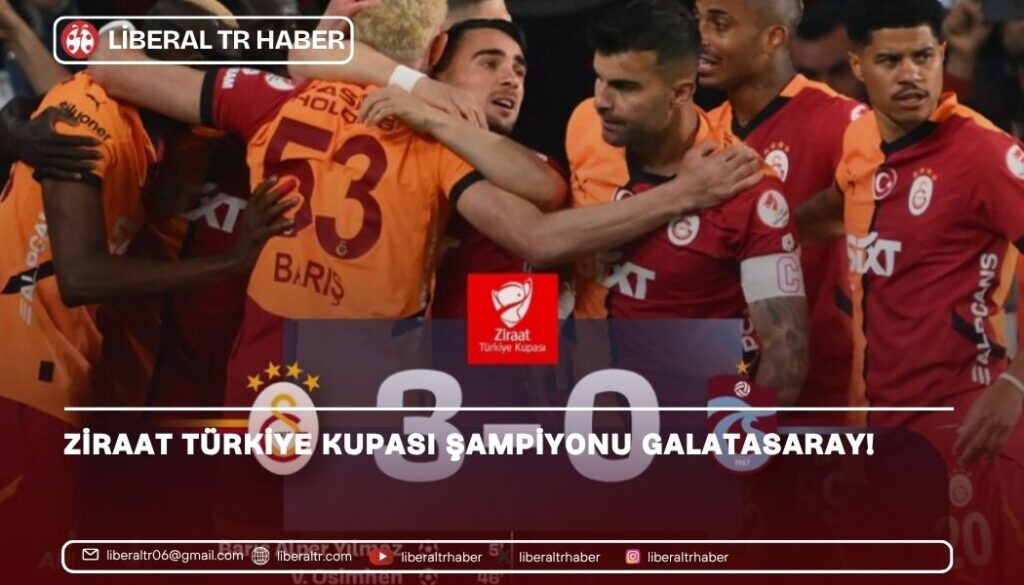 Ziraat Türkiye Kupası Şampiyonu Galatasaray!