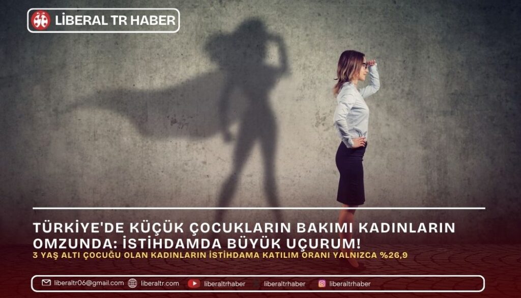 Türkiye’de Küçük Çocukların Bakımı Kadınların Omzunda: İstihdamda Büyük Uçurum!