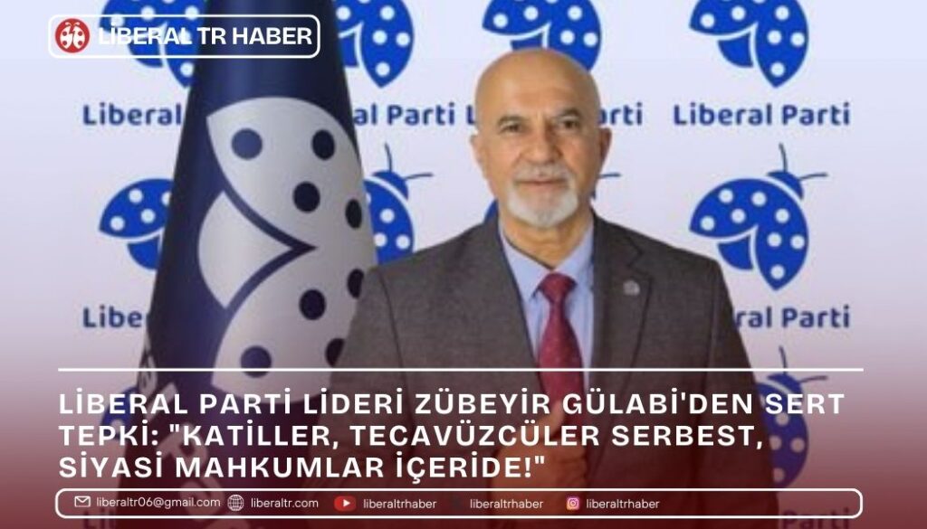 Zübeyir Gülabi’den Sert Tepki: “Katiller, Tecavüzcüler Serbest, Siyasi Mahkumlar İçeride!”