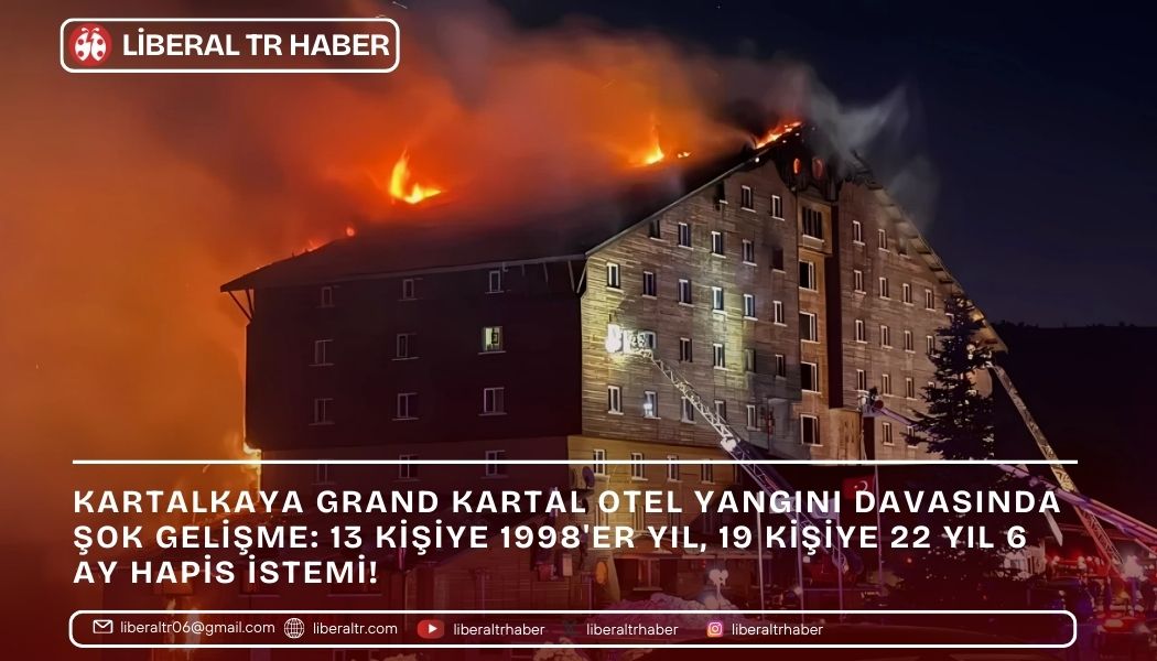 Kartalkaya Grand Kartal Otel Yangını Davasında Şok Gelişme: 13 Kişiye 1998’er Yıl, 19 Kişiye 22 Yıl 6 Ay Hapis İstemi!
