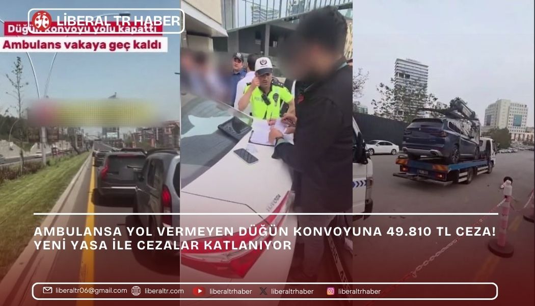 Ambulansa Yol Vermeyen Düğün Konvoyuna 49.810 TL Ceza! Yeni Yasa ile Cezalar Katlanıyor