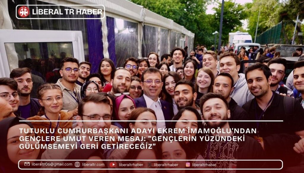 Ekrem İmamoğlu’ndan Gençlere Umut Veren Mesaj: “Gençlerin Yüzündeki Gülümsemeyi Geri Getireceğiz”