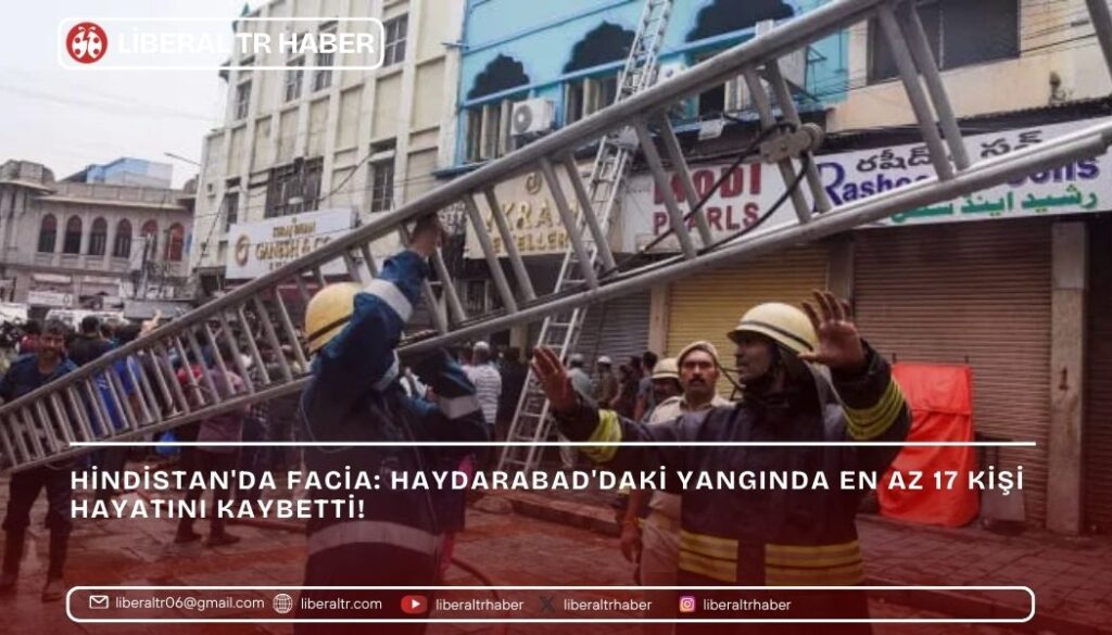 Hindistan’da Facia: Haydarabad’daki Yangında En Az 17 Kişi Hayatını Kaybetti!