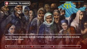 81 Yıl Önce Bugün: Kırım Tatarlarına Yapılan Büyük Zulüm Unutulmuyor!