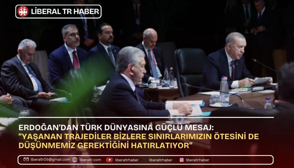 Erdoğan’dan Türk Dünyasına Mesaj: “Sınırlarımızın Ötesini de Düşünmeliyiz”