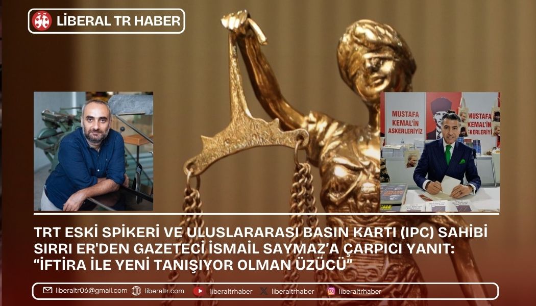 Sırrı Er’den İsmail Saymaz’a Çarpıcı Yanıt: “İftira ile Yeni Tanışıyor Olman Üzücü”