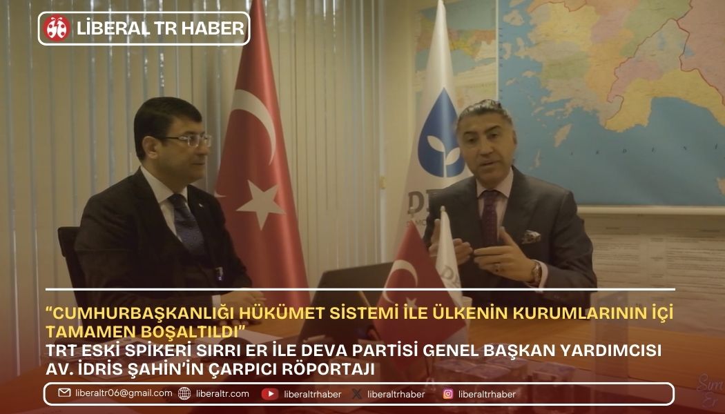 TRT Eski Spikeri Sırrı Er ile Deva Partisi Genel Başkan Yardımcısı Av. İdris Şahin’in Çarpıcı Röportajı – “Cumhurbaşkanlığı Hükümet Sistemi İle Ülkenin Kurumlarının İçi Tamamen Boşaltıldı”