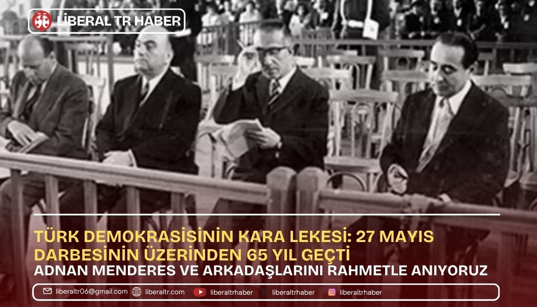 Türk Demokrasisinin Kara Lekesi: 27 Mayıs Darbesinin Üzerinden 65 Yıl Geçti