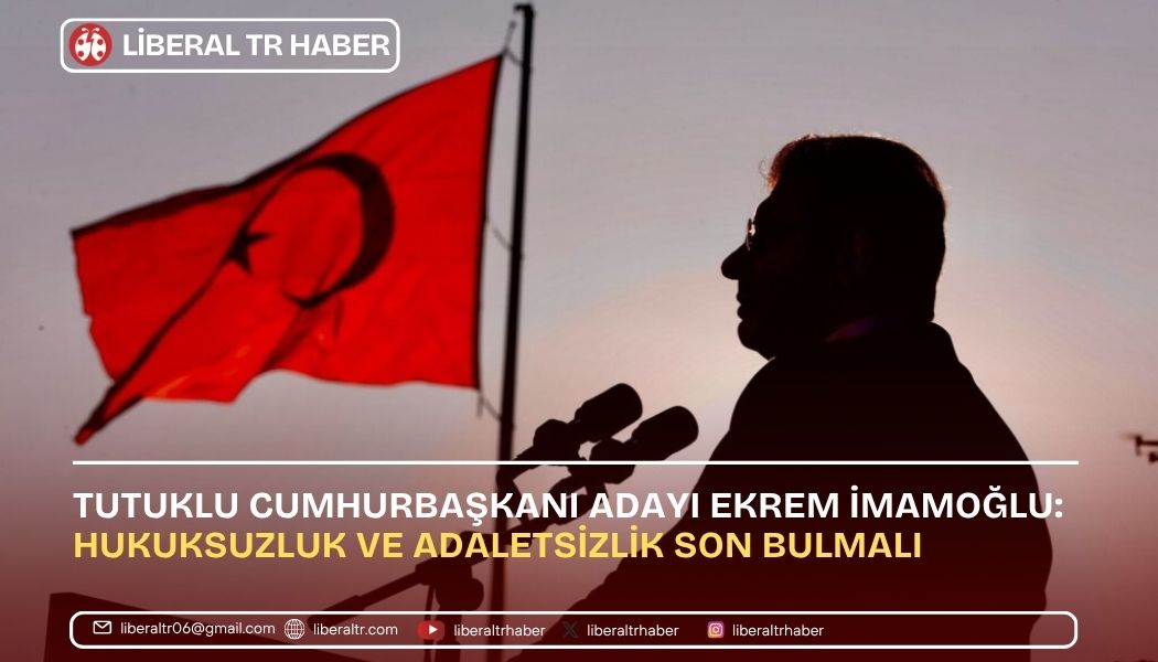 Ekrem İmamoğlu: Hukuksuzluk ve Adaletsizlik Son Bulmalı