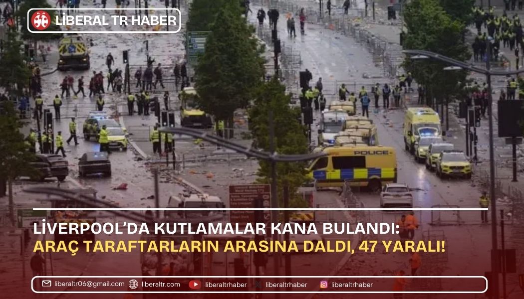 Liverpool’da Kutlamalar Kana Bulandı: Araç Taraftarların Arasına Daldı, 47 Yaralı!