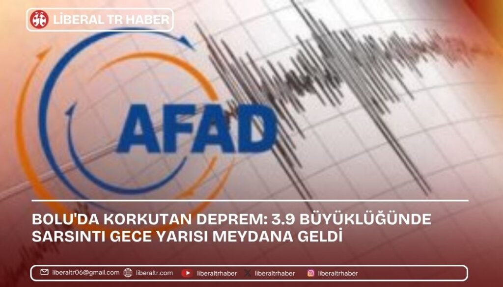 Bolu’da Korkutan Deprem: 3.9 Büyüklüğünde Sarsıntı Gece Yarısı Meydana Geldi