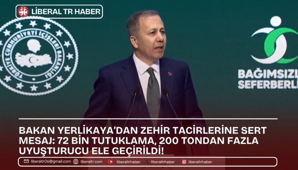 Bakan Yerlikaya’dan Zehir Tacirlerine Sert Mesaj: 72 Bin Tutuklama, 200 Tondan Fazla Uyuşturucu Ele Geçirildi!