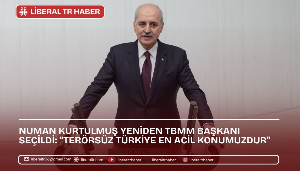 Numan Kurtulmuş Yeniden TBMM Başkanı Seçildi: “Terörsüz Türkiye En Acil Konumuzdur”