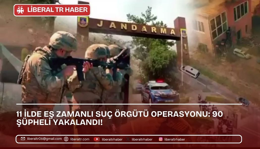 11 İlde Eş Zamanlı Suç Örgütü Operasyonu: 90 Şüpheli Yakalandı!