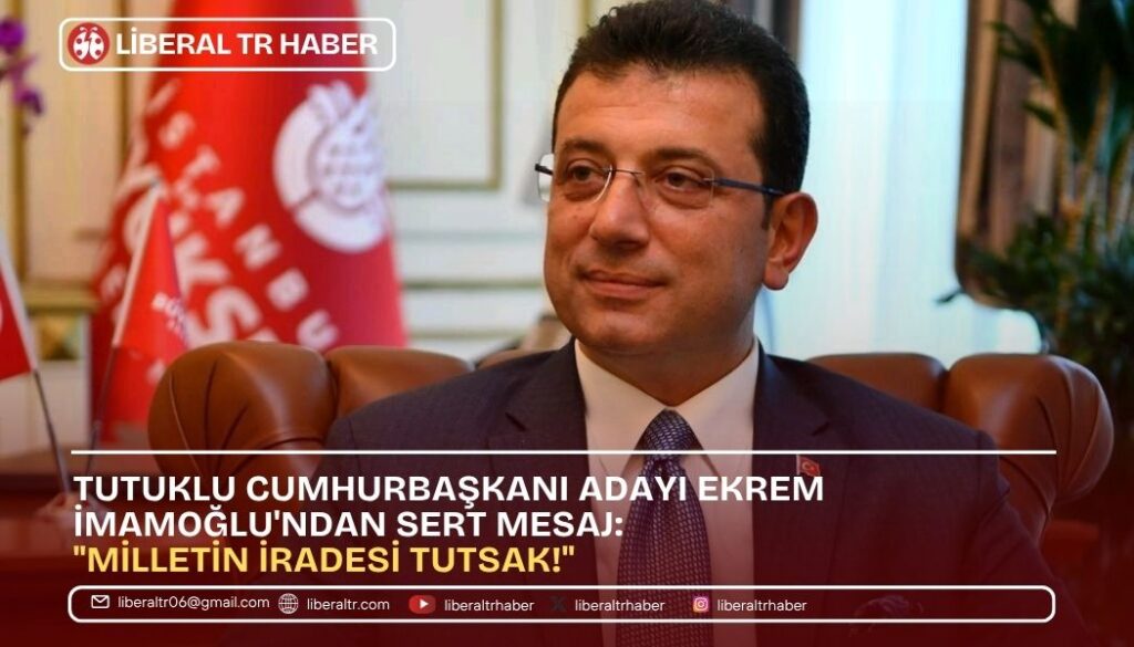 Ekrem İmamoğlu’ndan Sert Mesaj: “Milletin İradesi Tutsak!”