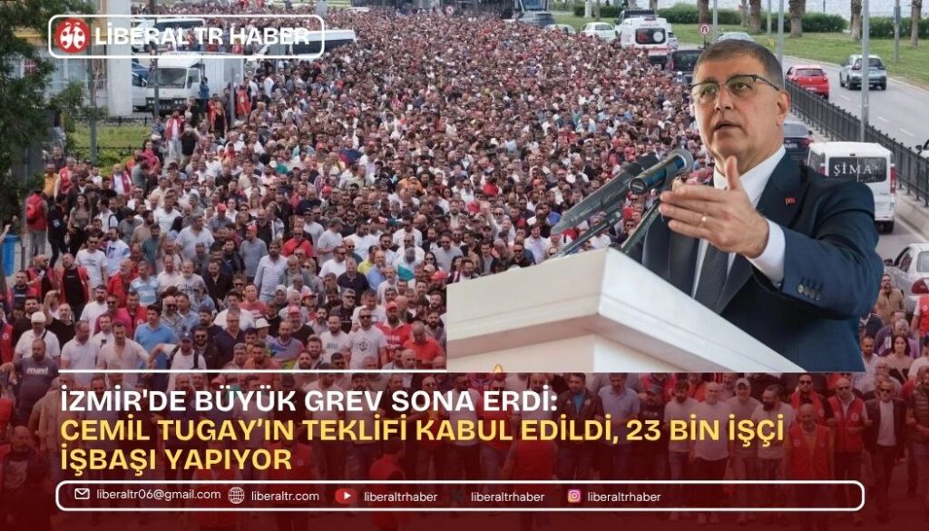 İzmir’de Büyük Grev Sona Erdi: Cemil Tugay’ın Teklifi Kabul Edildi, 23 Bin İşçi İşbaşı Yapıyor