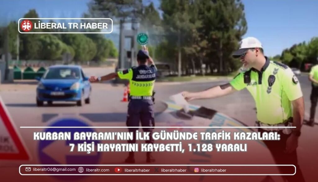 Kurban Bayramı’nın İlk Gününde Trafik Kazaları: 7 Kişi Hayatını Kaybetti, 1.128 Yaralı