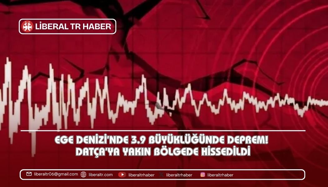 Ege Denizi’nde 3.9 Büyüklüğünde Deprem! Datça’ya Yakın Bölgede Hissedildi