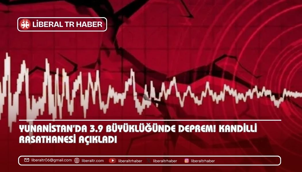 Yunanistan’da 3.9 Büyüklüğünde Deprem! Kandilli Rasathanesi Açıkladı