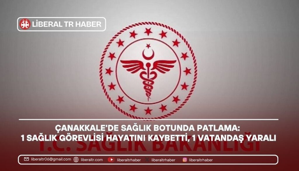 Çanakkale’de Sağlık Botunda Patlama: 1 Sağlık Görevlisi Hayatını Kaybetti, 1 Vatandaş Yaralı