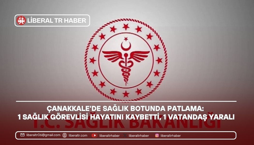 Çanakkale’de Sağlık Botunda Patlama: 1 Sağlık Görevlisi Hayatını Kaybetti, 1 Vatandaş Yaralı