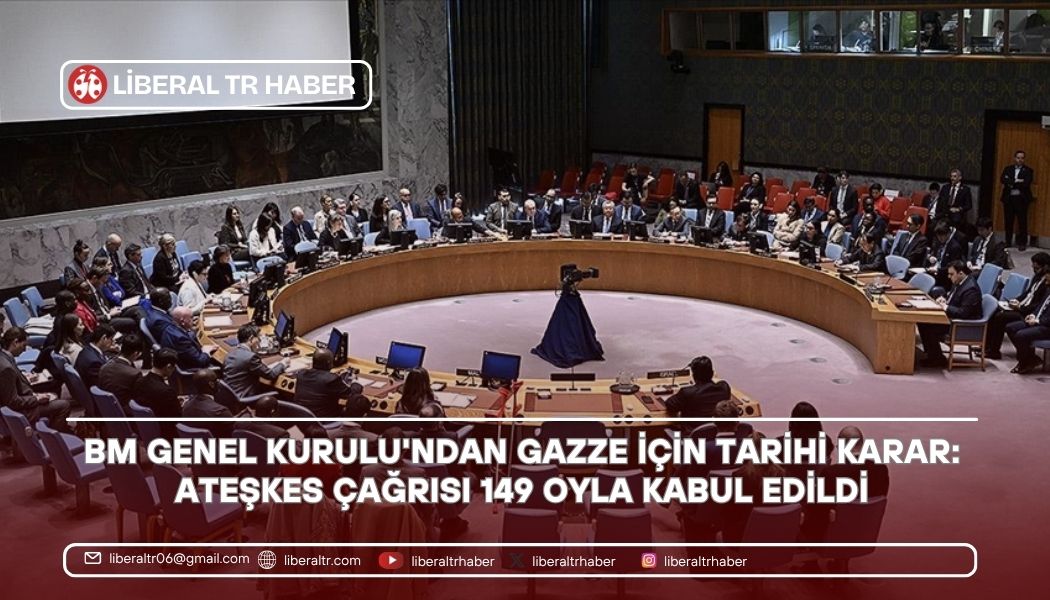 BM Genel Kurulu’ndan Gazze İçin Tarihi Karar: Ateşkes Çağrısı 149 Oyla Kabul Edildi