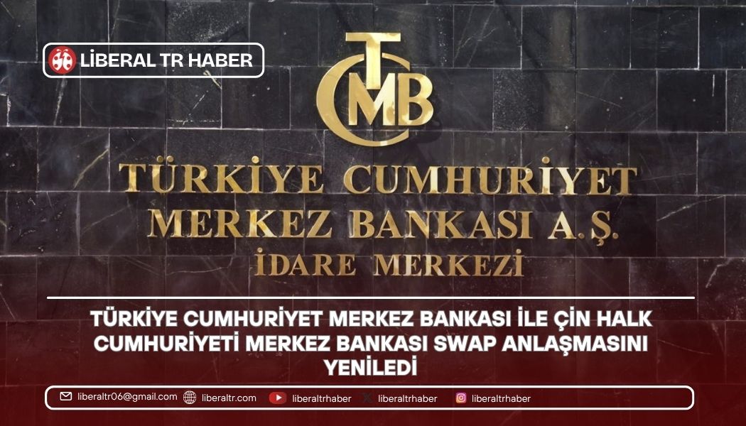 Türkiye Cumhuriyet Merkez Bankası ile Çin Halk Cumhuriyeti Merkez Bankası Swap Anlaşmasını Yeniledi