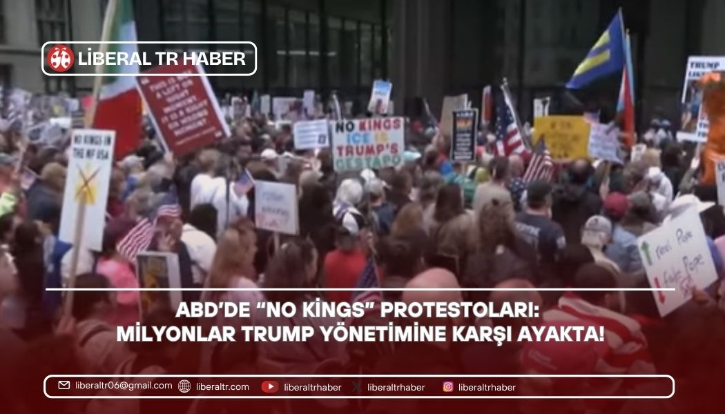 ABD’de “No Kings” Protestoları: Milyonlar Trump Yönetimine Karşı Ayakta!