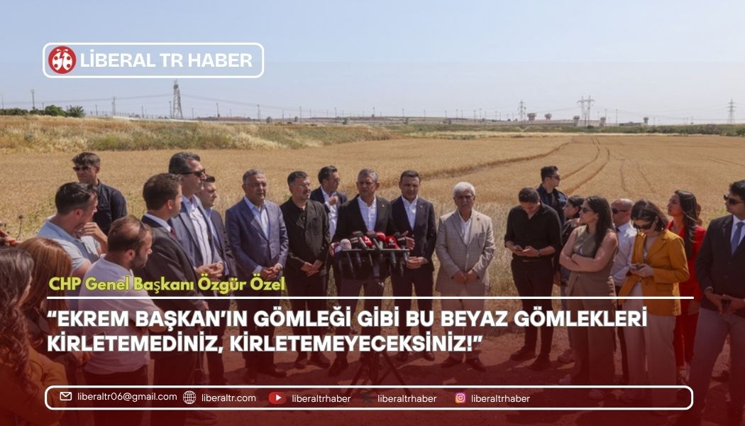 Özgür Özel’den Silivri Çıkışı: “Ekrem Başkan’ın Beyaz Gömleğini Kirletemediniz, Kirletemeyeceksiniz”